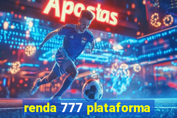 renda 777 plataforma